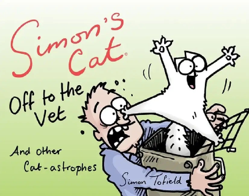 Buy Simon's Cat Off to the Vet . . . and Other Cat-Astrophes (English, Simon Tofield) — BookShops.in