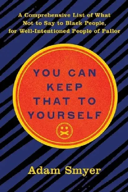 Buy You Can Keep That to Yourself (English, Adam Smyer) — BookShops.in
