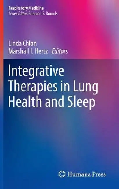 Buy Integrative Therapies in Lung Health and Sleep (English, Linda Chlan | Marshall I. Hertz) — BookShops.in