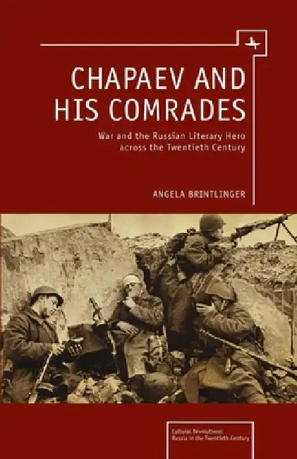 Buy Chapaev and His Comrades (English, Angela Brintlinger) — BookShops.in