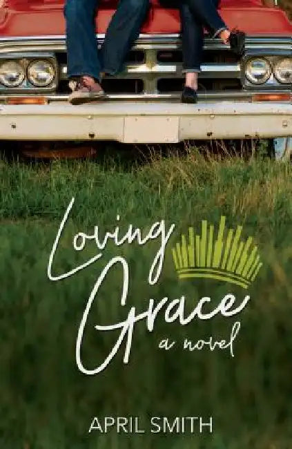 Buy Loving Grace (English, April Smith) — BookShops.in