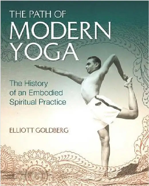 Buy The Path of Modern Yoga (English, Elliott Goldberg) — BookShops.in