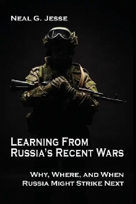 Buy Learning From Russia's Recent Wars (English, Neal G. Jesse) — BookShops.in