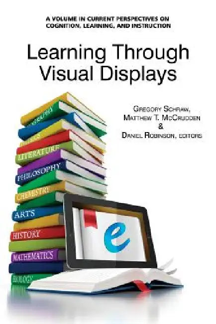 Buy Learning Through Visual Displays (English, Gregory Schraw | Matthew T. McCrudden | Daniel Robinson) — BookShops.in