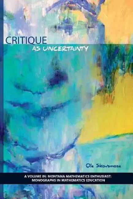 Buy Critique as Uncertainty (English, OLE Skovsmose) — BookShops.in