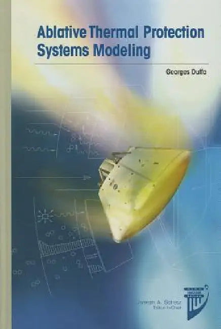 Buy Ablative Thermal Protection Systems Modeling (English, Georges Duffa) — BookShops.in