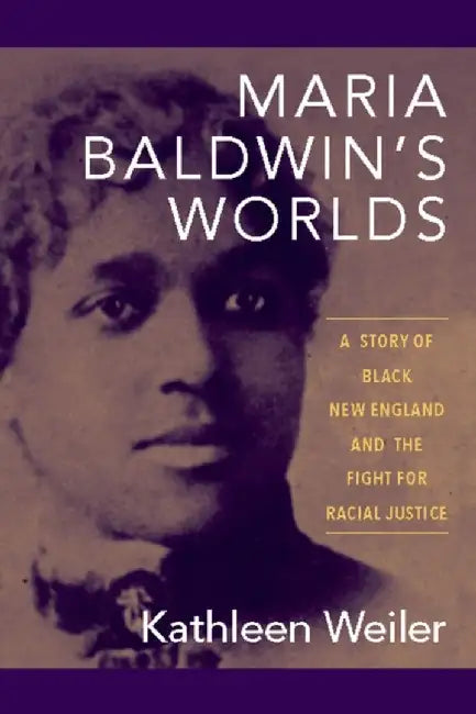 Buy Maria Baldwin's Worlds (English, Kathleen Weiler) — BookShops.in
