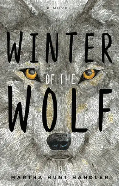 Buy Winter of the Wolf (English, Martha Hunt Handler) — BookShops.in