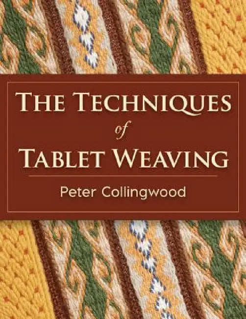 Buy The Techniques of Tablet Weaving (English, Peter Collingwood) — BookShops.in