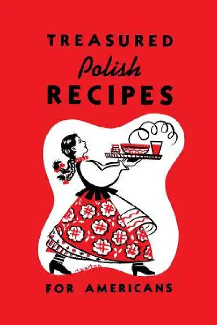 Buy Treasured Polish Recipes for Americans (English, Marie Sokolowski | Irene Jasinski | Stanley Legun) — BookShops.in
