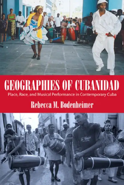 Buy Geographies of Cubanidad (English, Rebecca M. Bodenheimer) — BookShops.in