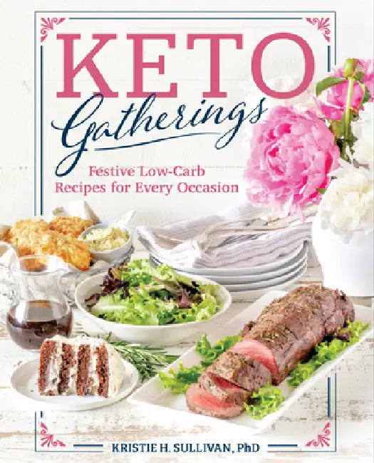 Buy Keto Gatherings (English, Kristie Sullivan) โ BookShops.in