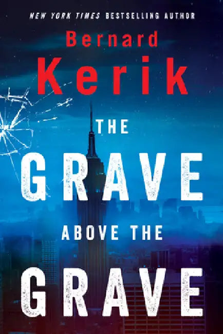 Buy The Grave Above the Grave (English, Bernard Kerik) — BookShops.in