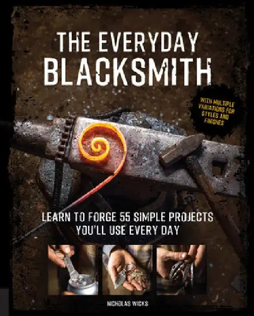 Buy The Everyday Blacksmith (English, Nicholas Wicks) — BookShops.in