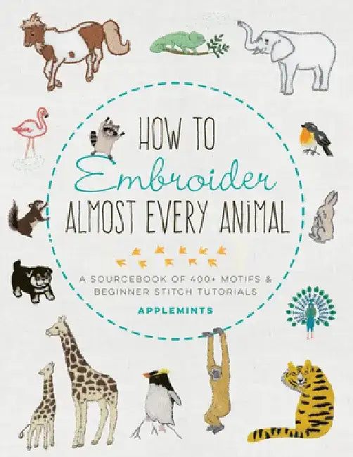 Buy How to Embroider Almost Every Animal (English, Applemints) — BookShops.in