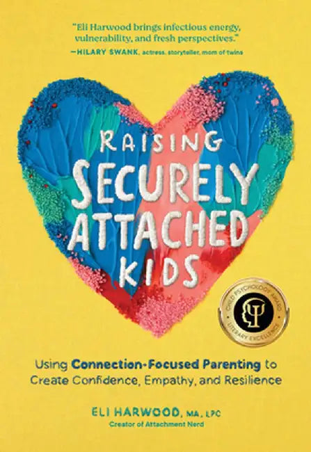 Buy Raising Securely Attached Kids (English, Eli Harwood) โ BookShops.in