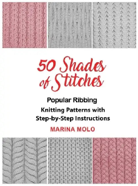 Buy 50 Shades of Stitches - Vol 1 (English, Marina Molo) — BookShops.in