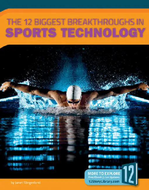 Buy The 12 Biggest Breakthroughs in Sports Technology (English, Janet Slingerland) — BookShops.in