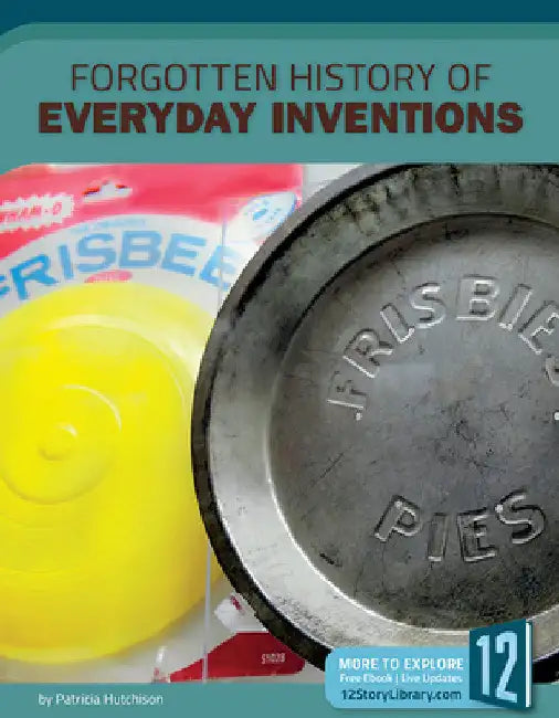 Buy Forgotten History of Everyday Inventions (English, Patricia Hutchison) — BookShops.in