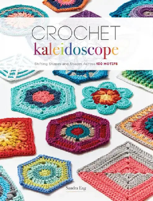 Buy Crochet Kaleidoscope (English, Sandra Eng) — BookShops.in