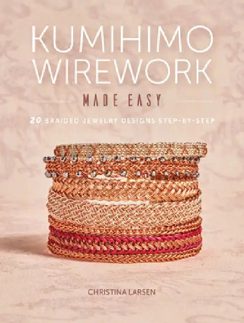 Buy Kumihimo Wirework Made Easy (English, Christina Larsen) — BookShops.in