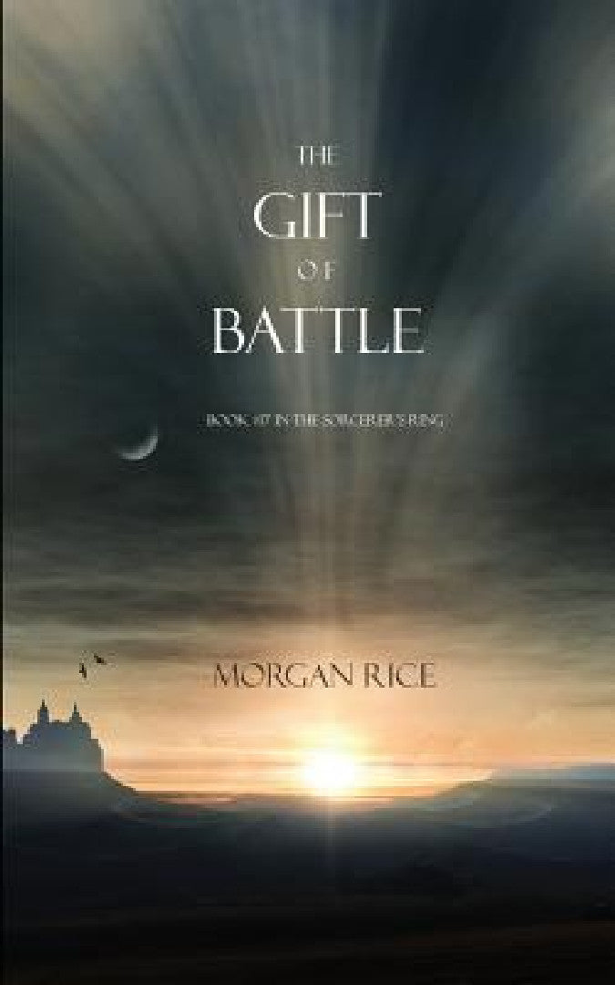 Buy The Gift of Battle (Book #17 in the Sorcerer's Ring) (English, Morgan Rice) — BookShops.in