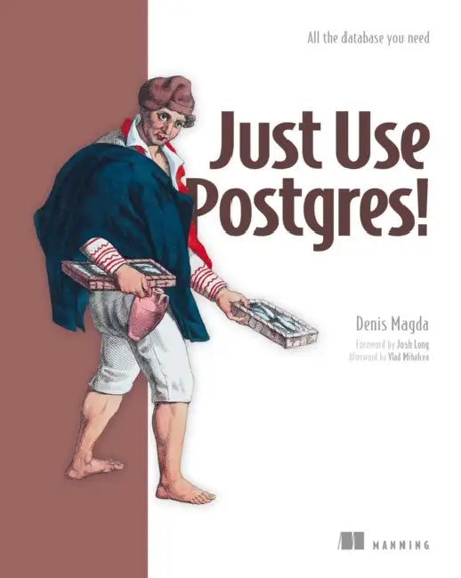 Buy Just Use Postgres! (English, Denis Magda) — BookShops.in