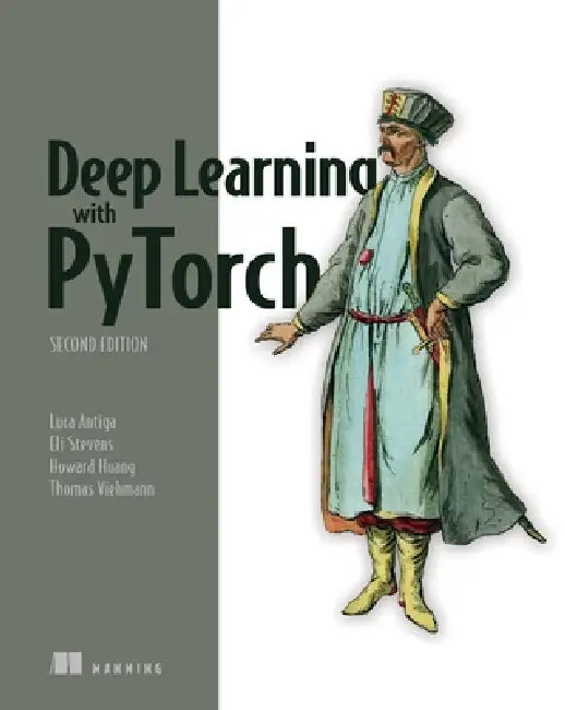 Buy Deep Learning with Pytorch, Second Edition (English, Luca Antiga | Eli Stevens | Howard Huang) — BookShops.in