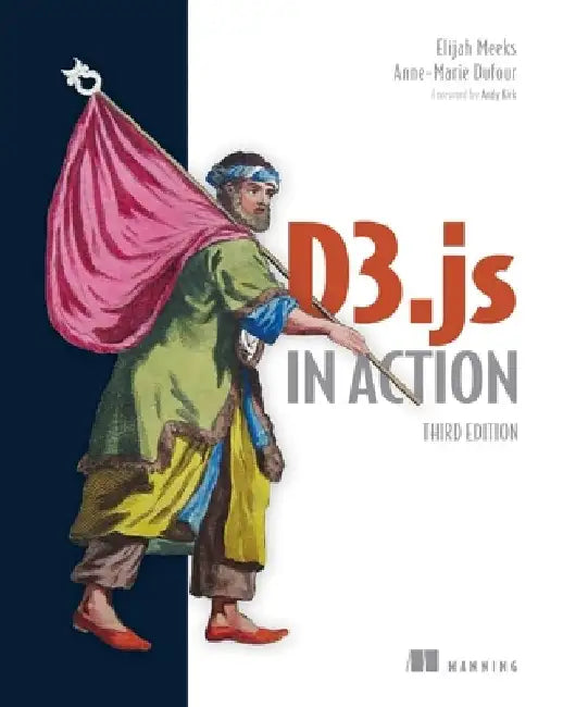 Buy D3.Js in Action, Third Edition (English, Elijah Meeks) β BookShops.in