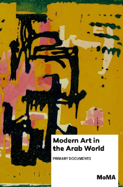 Buy Modern Art in the Arab World (English, Anneka Lenssen | Sarah Rogers | Nada Shabout) — BookShops.in