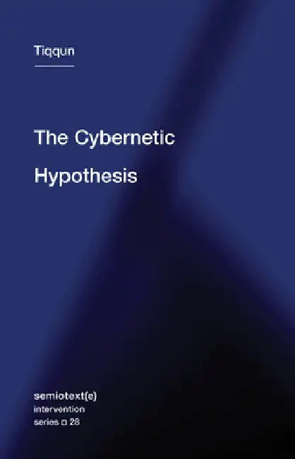 Buy The Cybernetic Hypothesis (English, Tiqqun) — BookShops.in
