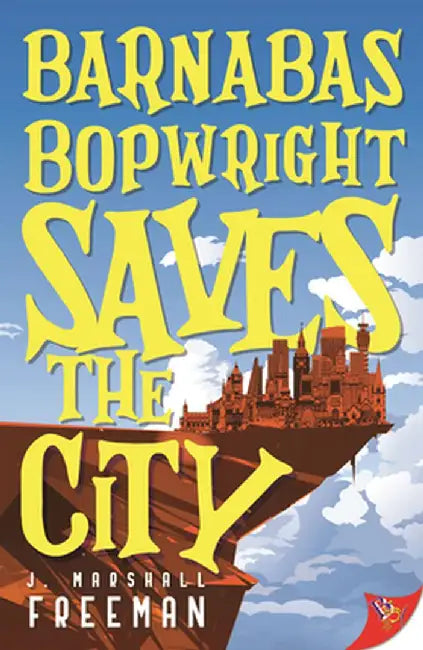Buy Barnabas Bopwright Saves the City (English, J. Marshall Freeman) — BookShops.in