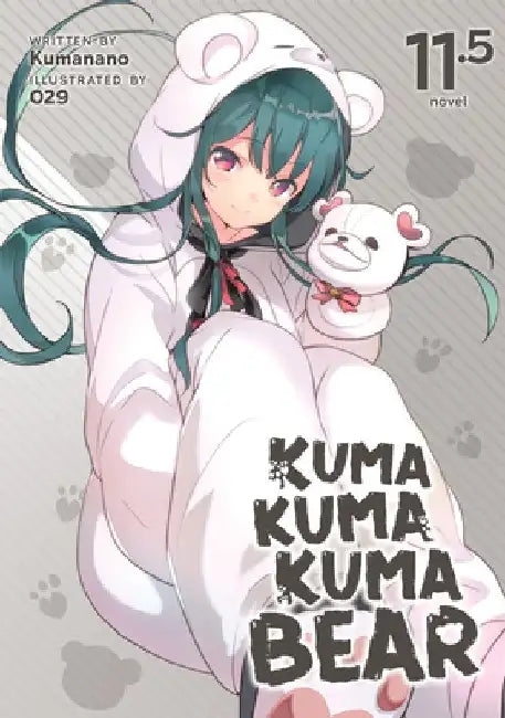 Buy Kuma Kuma Kuma Bear (Light Novel) Vol. 11.5 (English, Kumanano) — BookShops.in