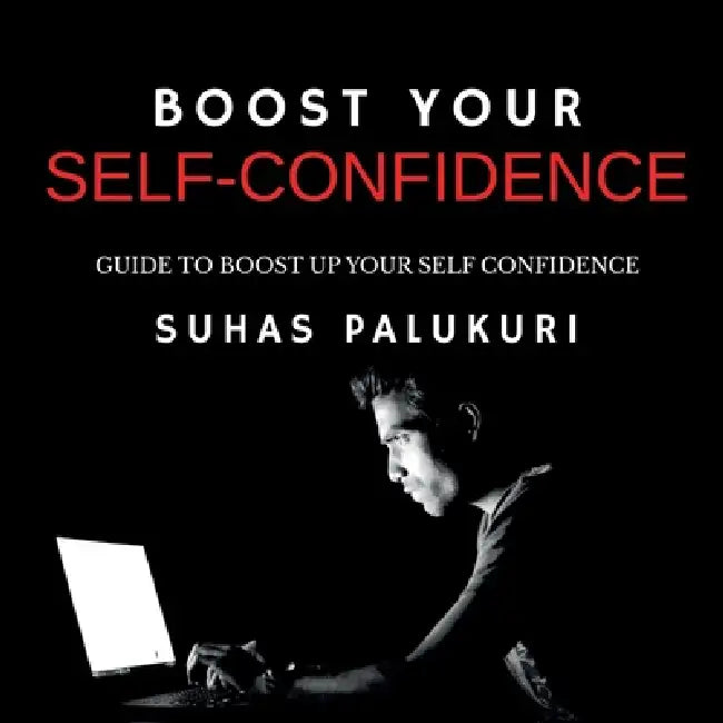 Buy Boost Your Self-Confidence (English, Suhas Palukuri) — BookShops.in