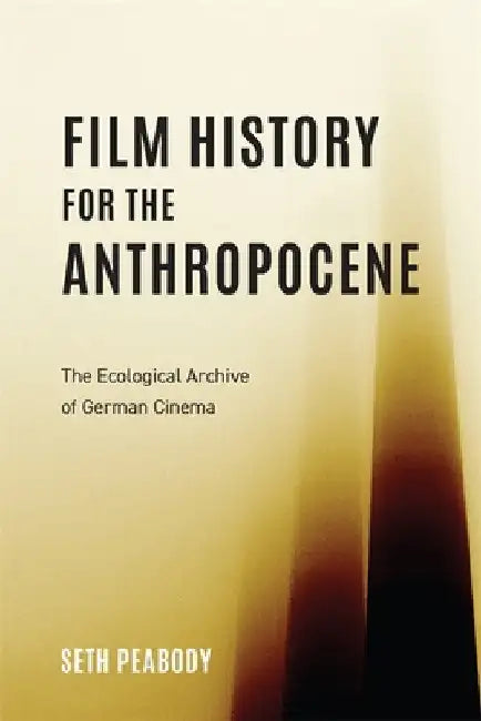 Buy Film History for the Anthropocene (English, Seth Peabody) β BookShops.in