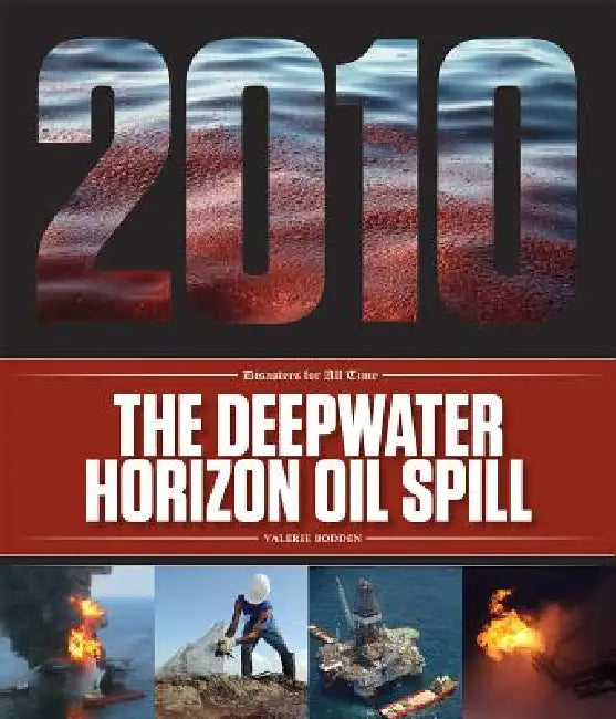 Buy The Deepwater Horizon Oil Spill (English, Valerie Bodden) — BookShops.in