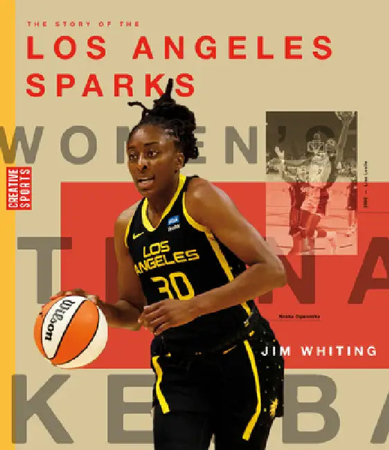 Buy The Story of the Los Angeles Sparks (English, Jim Whiting) — BookShops.in