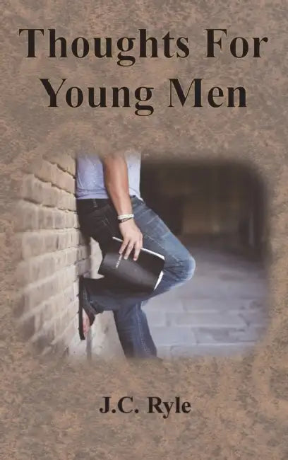 Buy Thoughts For Young Men (English, J. C. Ryle) — BookShops.in