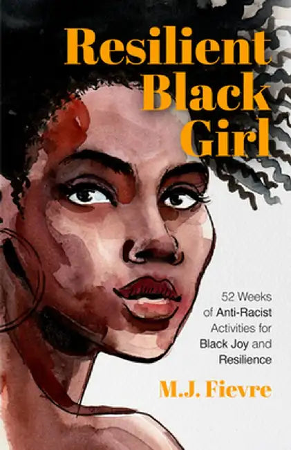 Buy Resilient Black Girl (English, M. J. Fievre) — BookShops.in
