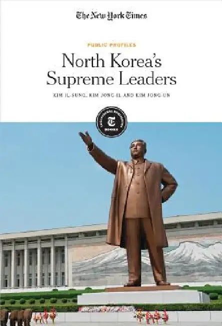 Buy North Korea's Supreme Leaders (English, The New York Times Editorial Staff) — BookShops.in