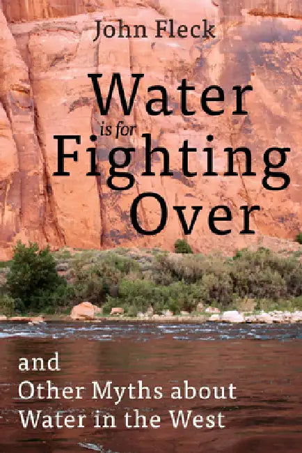 Buy Water is for Fighting Over (English, John Fleck) — BookShops.in