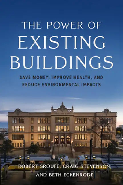 Buy The Power of Existing Buildings (English, Robert Sroufe | Craig Stevenson | Beth Eckenrode) — BookShops.in