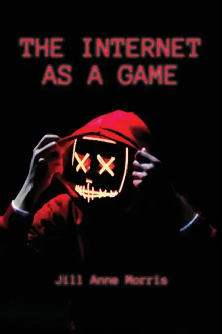 Buy The Internet as a Game (English, Jill Anne Morris) — BookShops.in