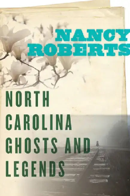 Buy North Carolina Ghosts and Legends (English, Nancy Roberts) — BookShops.in