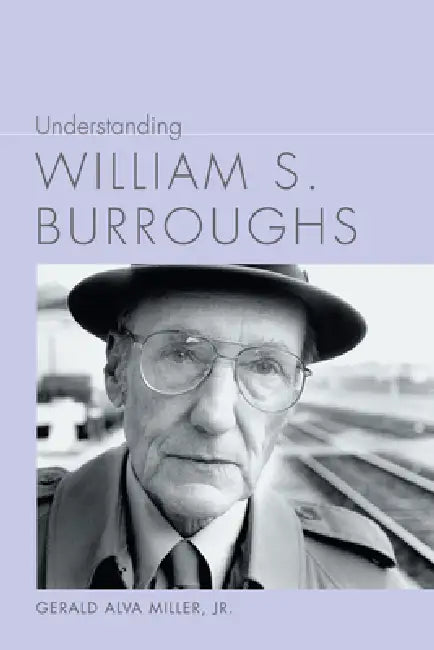 Buy Understanding William S. Burroughs (English, Miller) — BookShops.in