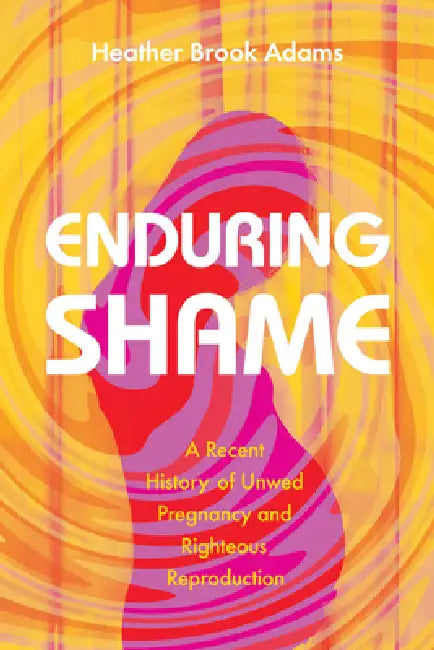 Buy Enduring Shame (English, Heather Brook Adams) — BookShops.in