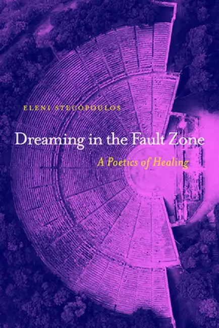 Buy Dreaming in the Fault Zone (English, Eleni Stecopoulos) — BookShops.in