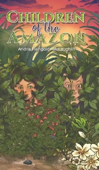 Buy Children of the Amazon (English, Andria Reingold-McLaughlin) — BookShops.in