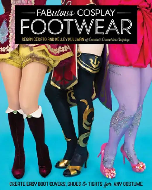 Buy Fabulous Cosplay Footwear (English, Regan Cerato | Kelley Kullman) — BookShops.in