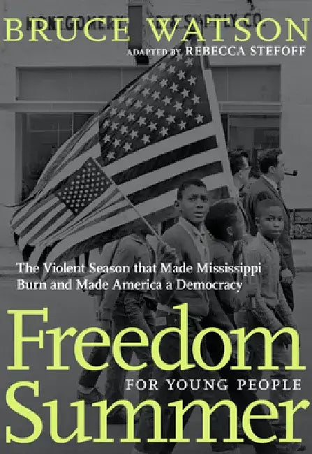 Buy Freedom Summer for Young People (English, Bruce Watson | Rebecca Stefoff) — BookShops.in